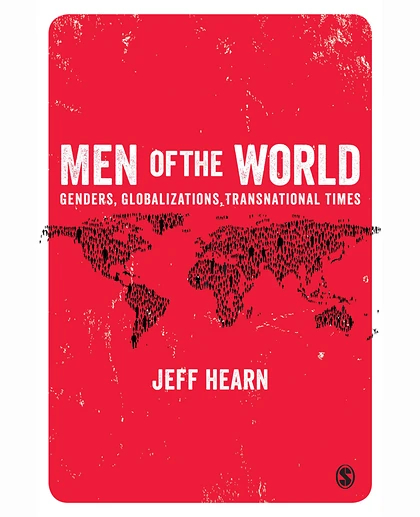 Men of the World: Genders, Globalizations, Transnational Times
