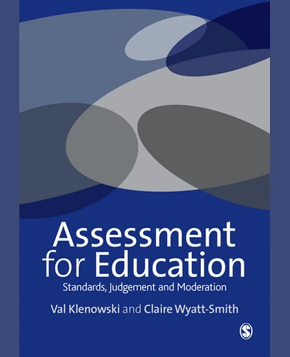 Assessment for Education: Standards, Judgement and Moderation