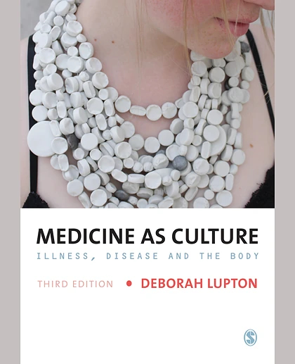 Medicine as Culture: Illness, Disease, and the Body, 3rd Edition