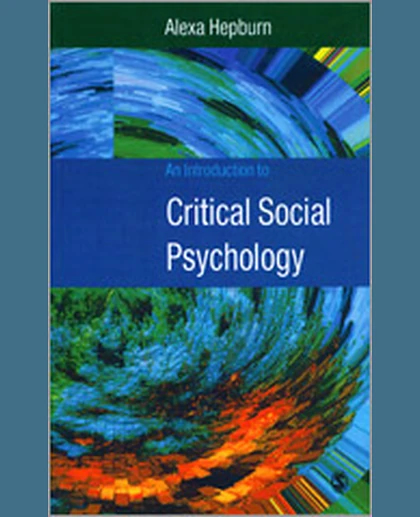 An Introduction to Critical Social Psychology, 1st Edition