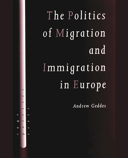 The Politics of Migration and Immigration in Europe