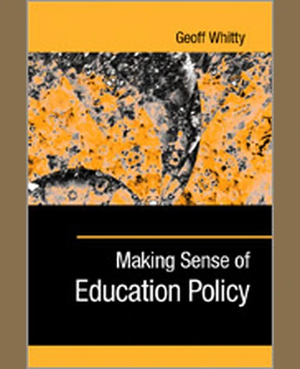 Making Sense of Education Policy: Studies in the Sociology and Politics of Education, 1st Edition