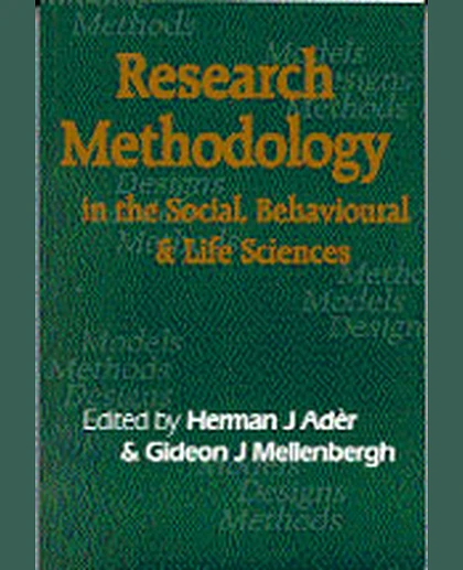 Research Methodology in the Social, Behavioural and Life Sciences: Designs, Models and Methods, 1st Edition