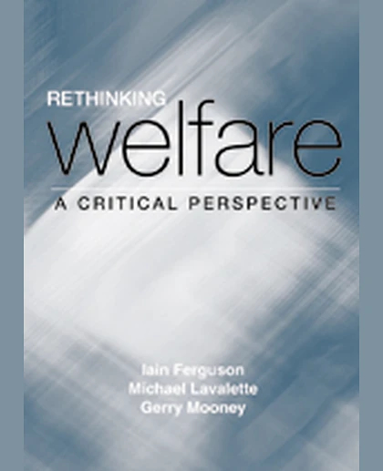 Rethinking Welfare: A Critical Perspective, 1st Edition