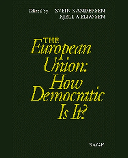 The European Union: How Democratic Is It?, 1st Edition