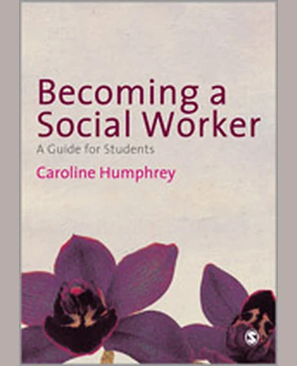 Becoming a Social Worker: A Guide for Students, 1st Edition