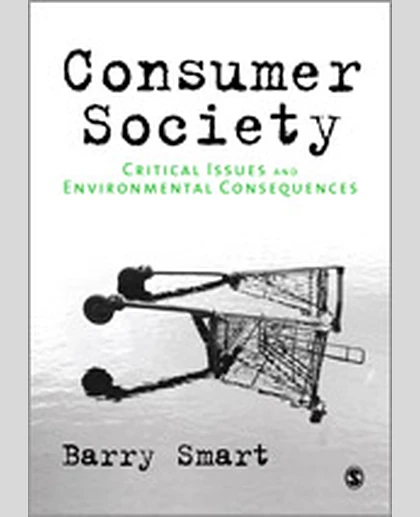 Consumer Society: Critical Issues & Environmental Consequences, 1st Edition