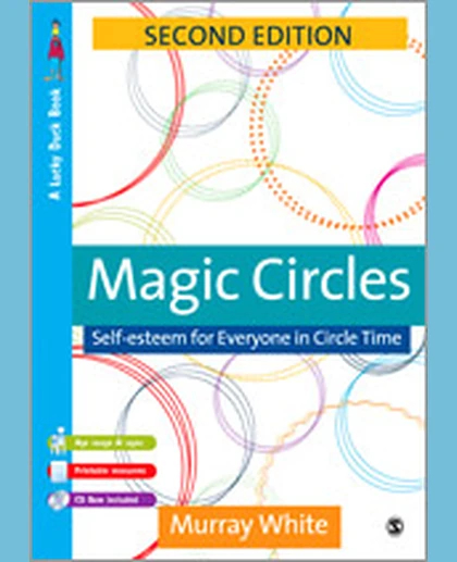 Magic Circles: Self-Esteem for Everyone in Circle Time, 2nd Edition