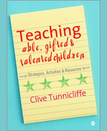 Teaching Able, Gifted and Talented Children: Strategies, Activities & Resources, 1st Edition