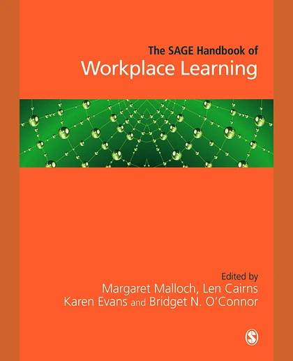 The SAGE Handbook of Workplace Learning, 1st Edition