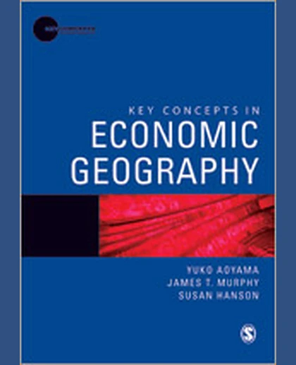 Key Concepts in Economic Geography, 1st Edition