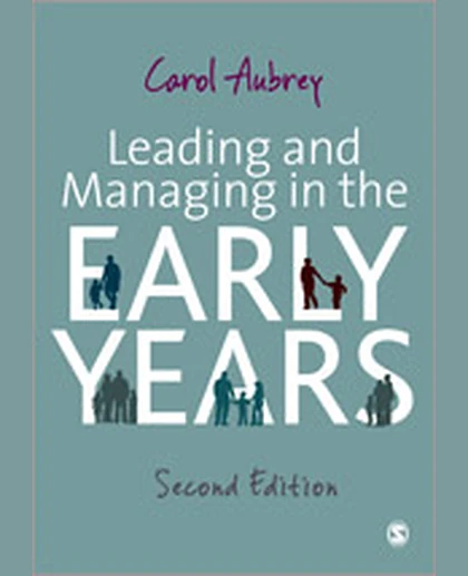 Leading and Managing in the Early Years, 2nd Edition