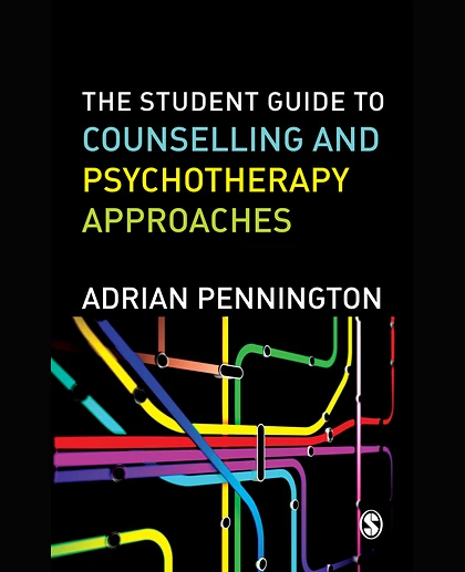 The Student Guide to Counselling & Psychotherapy Approaches