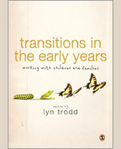 Transitions in the Early Years: Working with Children and Families, 1st Edition