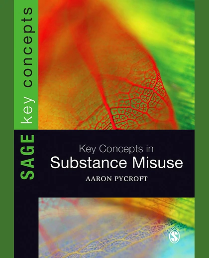 Key Concepts in Substance Misuse