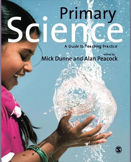 Primary Science: A Guide to Teaching Practice