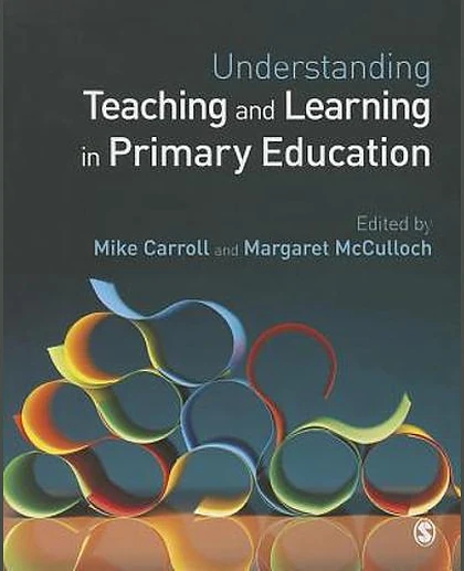 Understanding Teaching and Learning in Primary Education, 1st Edition