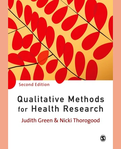 Qualitative Methods for Health Research, 2nd Edition