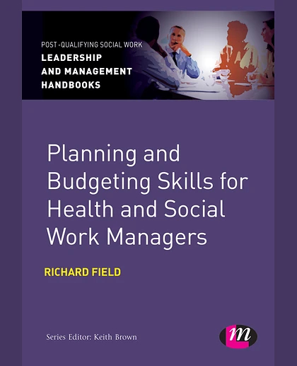 Planning and Budgeting Skills for Health and Social Work Managers
