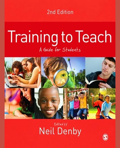 Training to Teach: A Guide for Students, 2nd Edition