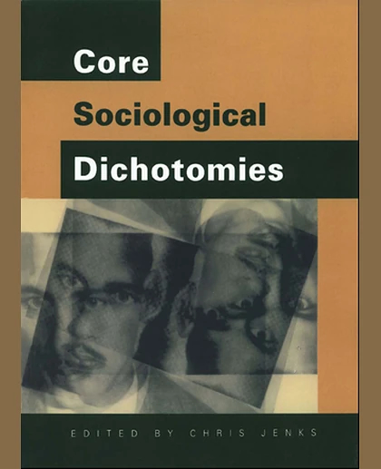 Core Sociological Dichotomies, 1st Edition