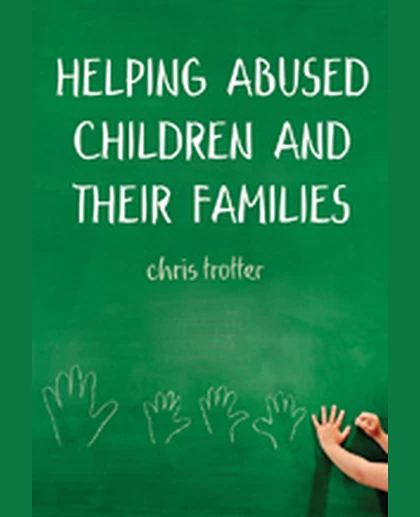 Helping Abused Children and Their Families: Towards an Evidence-Based Practice Model