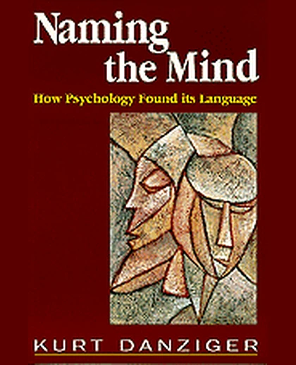 Naming the Mind: How Psychology Found Its Language, 1st Edition