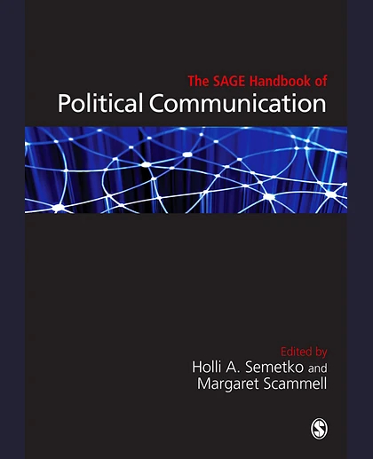 The SAGE Handbook of Political Communication, 1st Edition