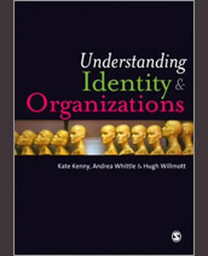 Understanding Identity and Organizations, 1st Edition