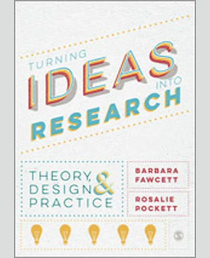 Turning Ideas into Research: Theory, Design and Practice, 1st Edition