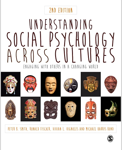 Understanding Social Psychology Across Cultures: Engaging with Others in a Changing World, 2nd Edition