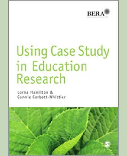Using Case Study in Education Research, 1st Edition