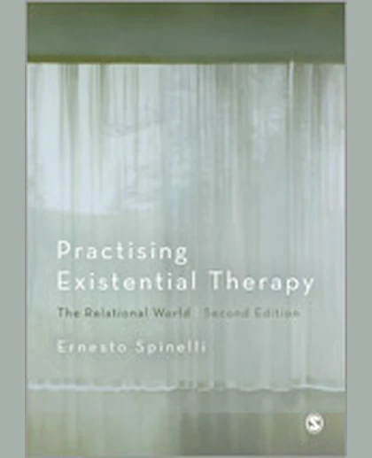 Practising Existential Therapy: The Relational World, 2nd Edition