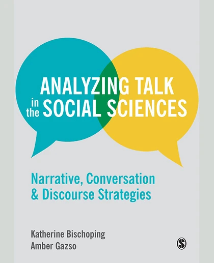 Analyzing Talk in the Social Sciences: Narrative, Conversation and Discourse Strategies