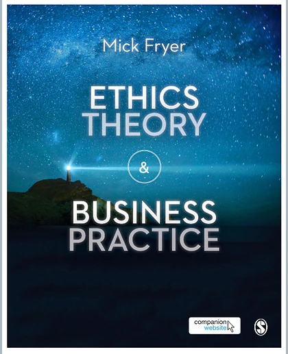 Ethics Theory and Business Practice, 1st Edition
