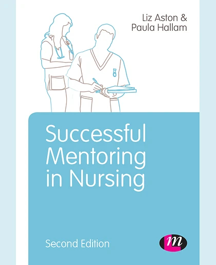 Successful Mentoring in Nursing, 2nd Edition