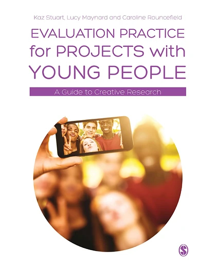 Evaluation Practice for Projects with Young People: A Guide to Creative Research