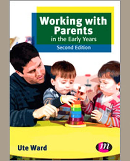 Working with Parents in the Early Years, 2nd Edition