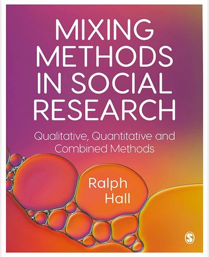 Mixing Methods in Social Research: Qualitative, Quantitative and Combined Methods
