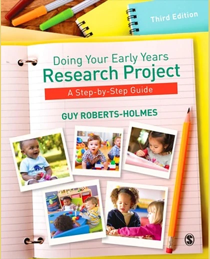 Doing Your Early Years Research Project: A Step-by-Step Guide, 3rd Edition
