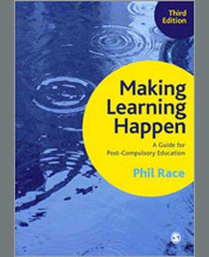 Making Learning Happen: A Guide for Post-Compulsory Education, 3rd Edition
