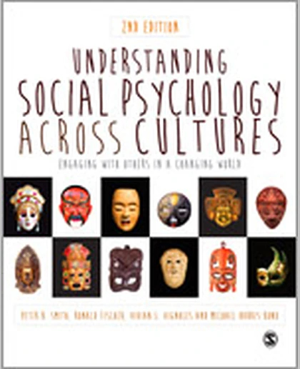 Understanding Social Psychology Across Cultures: Engaging with Others in a Changing World, 2nd Edition