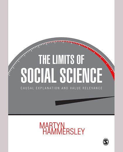 The Limits of Social Science: Causal Explanation and Value Relevance, 1st Edition
