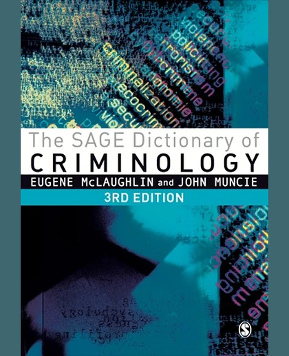 The Sage Dictionary of Criminology, 3rd Edition