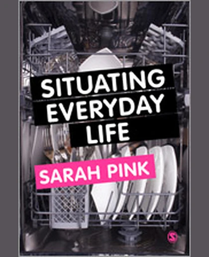 Situating Everyday Life: Practices and Places, 1st Edition
