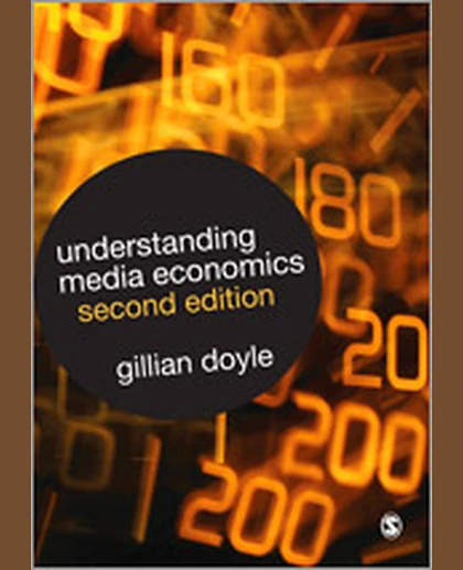 Understanding Media Economics, 2nd Edition