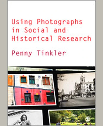 Using Photographs in Social and Historical Research, 1st Edition