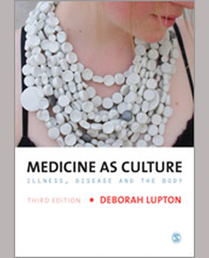 Medicine as Culture: Illness, Disease and the Body, 3rd Edition