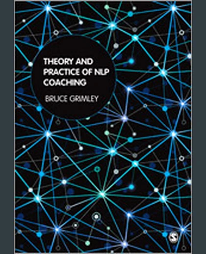 Theory and Practice of NLP Coaching: A Psychological Approach, 1st Edition