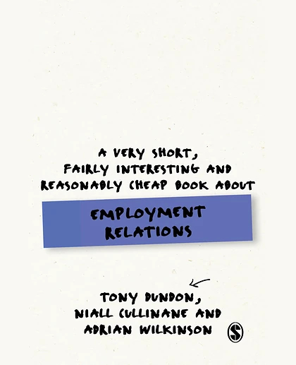 A Very Short, Fairly Interesting and Reasonably Cheap Book About Employment Relations, 1st Edition